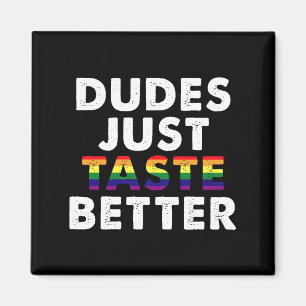 Aimant Les mecs Goûtent une meilleure idée de cadeau Gay 