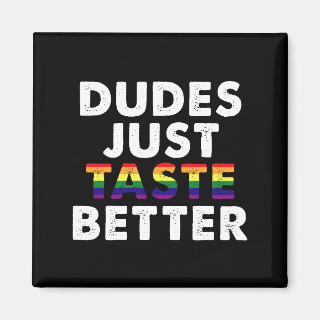 Aimant Les mecs ont juste meilleur goût idée cadeau Gay P (Devant)