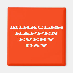 Aimant Les miracles se produisent chaque jour