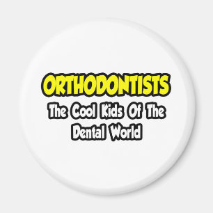 Aimant Les Orthodontistes...Les enfants Cool du monde den