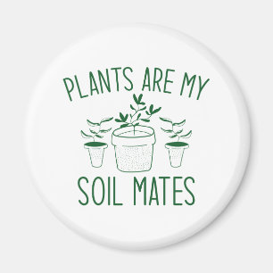 Aimant Les plantes sont mes Mates de sol