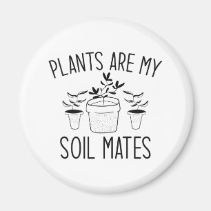 Aimant Les plantes sont mes Mates de sol