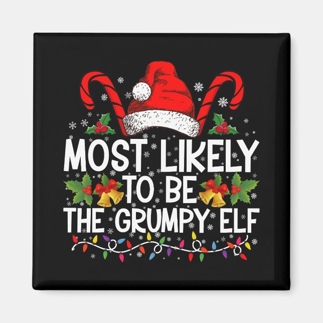 Aimant Les Plus Probables D'Être L'Elfe Grumpy Drôle Noël (Devant)