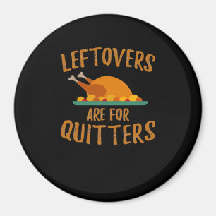 Aimant Les Restes De Thanksgiving Sont Pour Quitters Clas