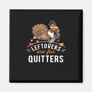 Aimant Les Restes Sont Pour Les Quitters ・ Thanksgiving E