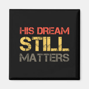 Aimant Les rêves importent Martin Luther King Journee des