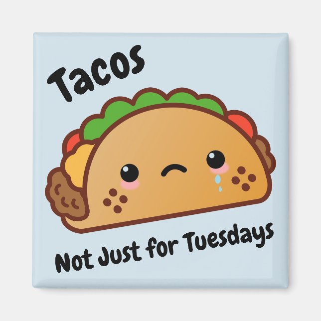 Aimant Les Tacos amusants ne sont pas juste pour les mard (Devant)