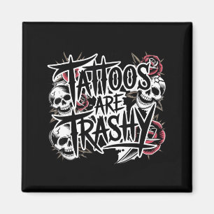 Aimant Les tatouages sont minables 