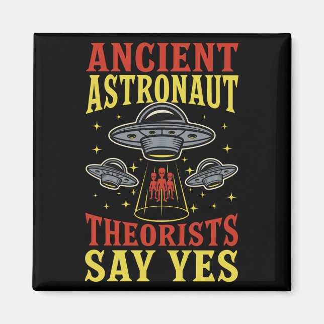 Aimant Les Théoristes Des Astronautes Anciens Disent Oui  (Devant)