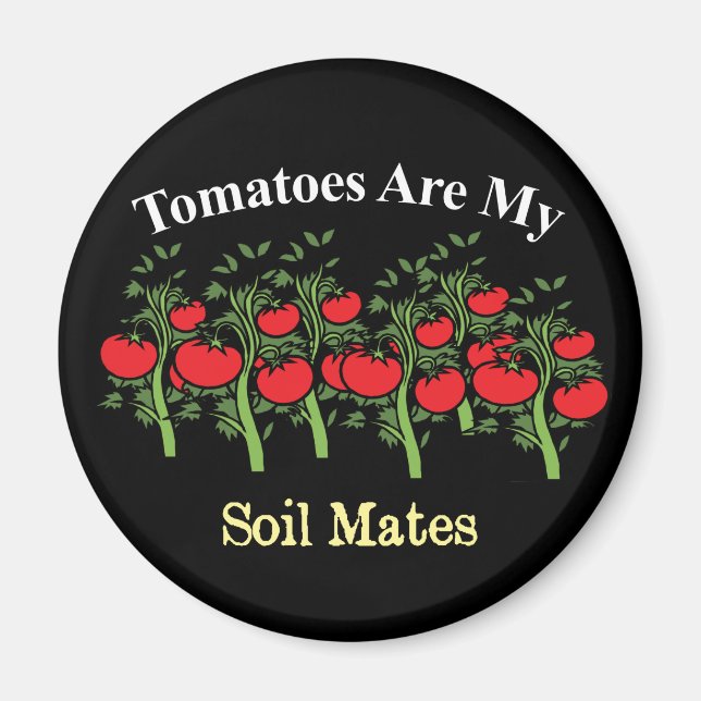 Aimant Les Tomates Drôle Sont Mes Mates De Sol (Devant)