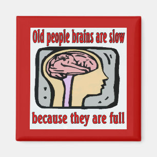 Aimant Les vieux cerveaux sont comiques