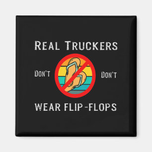 Aimant Les vrais camionneurs ne ne portent pas de tongs 