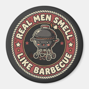 Aimant Les vrais hommes sentent la BBQ et la fumée Maît