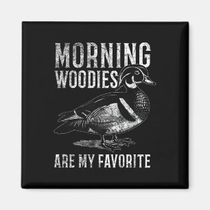 Aimant Les Woodies du matin sont mes citations de chasse
