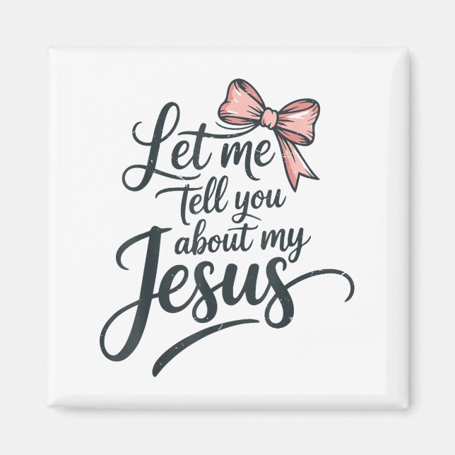 Aimant Let Me Tell You About My Jesus Girls Christian Tod (Devant)