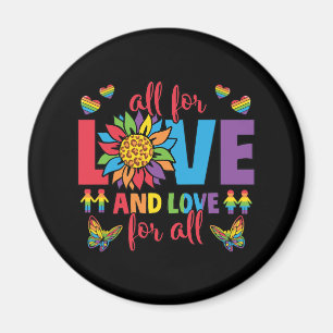 Aimant LGBTQ - Tout pour l'amour et l'amour pour tous