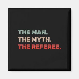 Aimant L'Homme Le Mythe L'Arbitre Drôle Arbitre Papa Ref