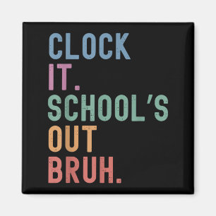 Aimant L'horloge sort de l'école Bruh Drôle Professeur Va