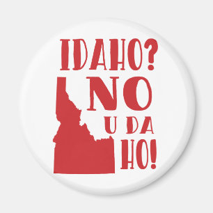 Aimant L'Idaho, non, vous le DA ho