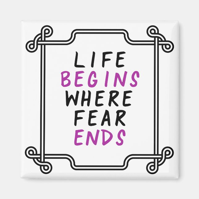 Aimant Life Begins Where Fear Ends Inspational Quote (Devant)