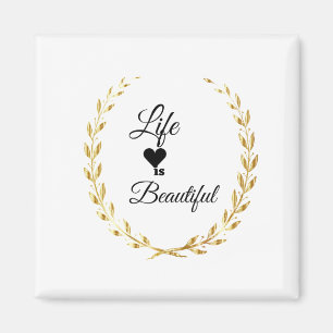Aimant Life is Beautiful