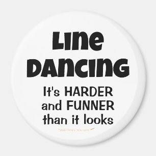 Aimant Line Dancing is Funner Funny Line Dancer Cadeau