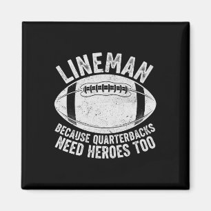 Aimant Lineman drôle parce que les quarterbacks ont aussi