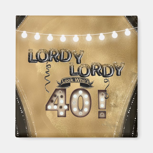 Aimant Lordy Lordy Look qui a 40 ballons d'anniversaire (Devant)