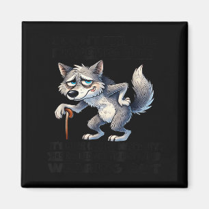 Aimant Loup je n'ai pas l'impression de vieillir
