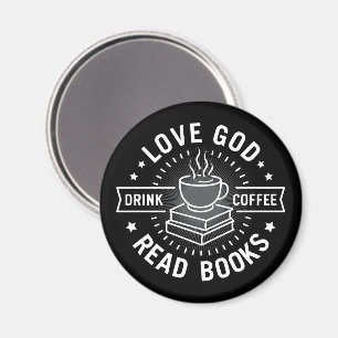 Aimant Love God Drink Coffee Lire les livres Amateurs Vin