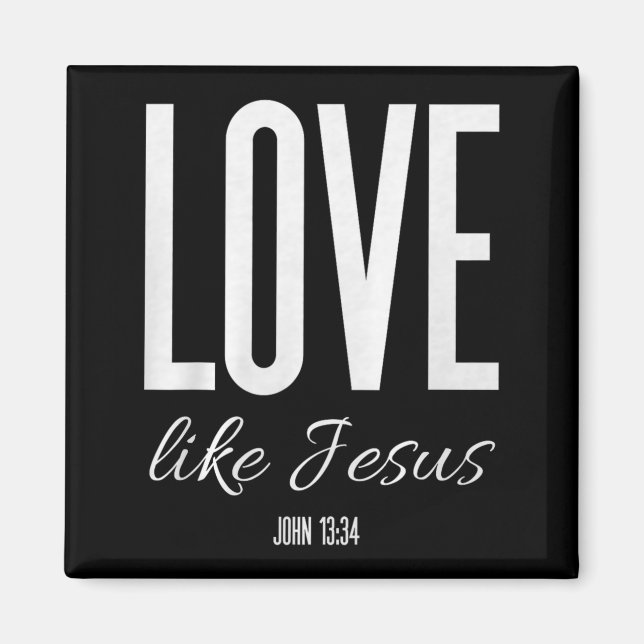 Aimant Love Like Jesus John 13_ Bible Verse Christian Scr (Devant)
