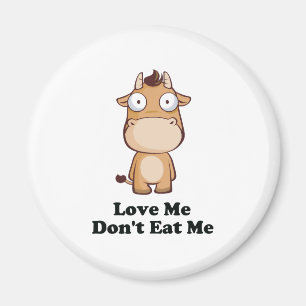 Aimant Love Me Don't Mat Me Cow Design