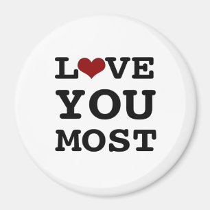 Aimant Love You More Love You Most de tout cœur 