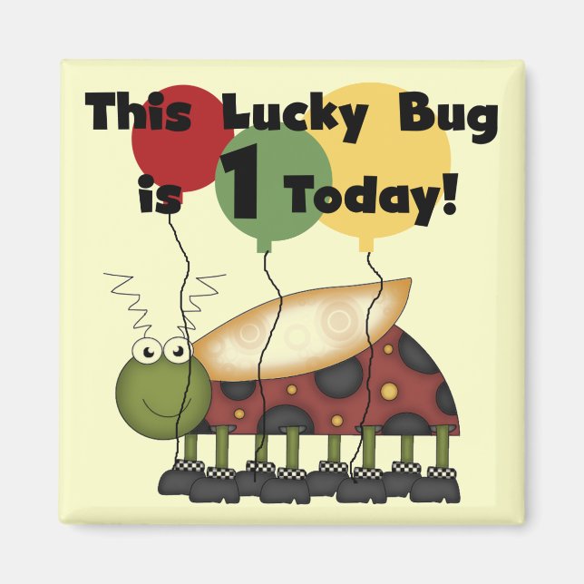 Aimant Lucky Bug est un Anniversaire Tshirts et cadeaux (Devant)