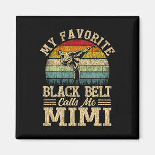 Aimant Ma ceinture noire préférée m'appelle Fête des Mère
