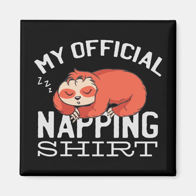 Aimant Ma chemise de sieste officielle - Lazy sombrer Slo (Devant)