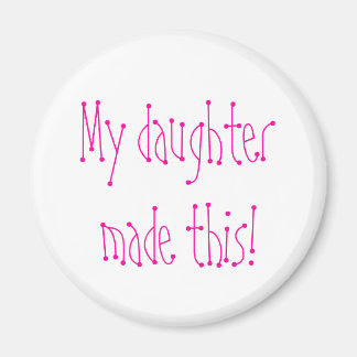 Aimant Ma fille l'a fait !