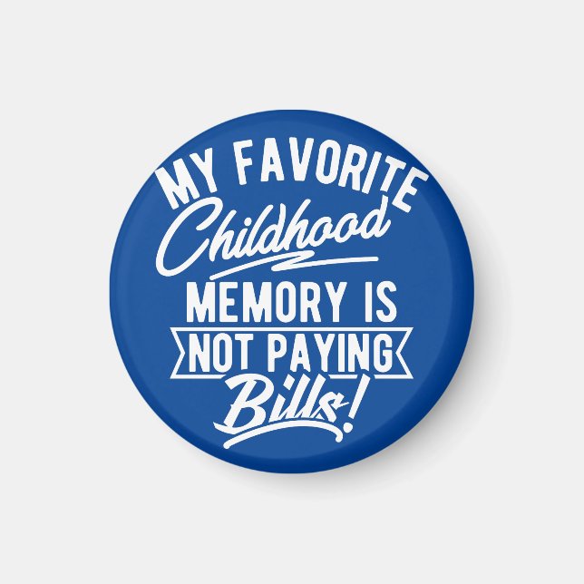 Aimant Ma mémoire d'enfance préférée ne paie pas de factu (Devant)