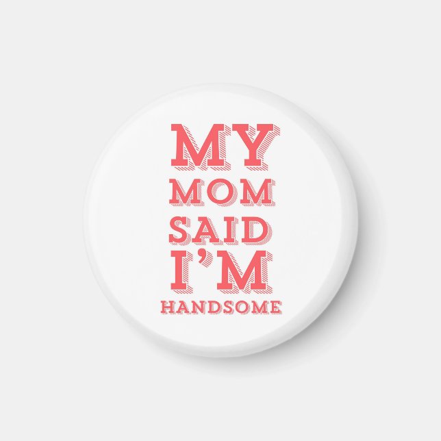 Aimant Ma mère dit que je suis beau (Devant)