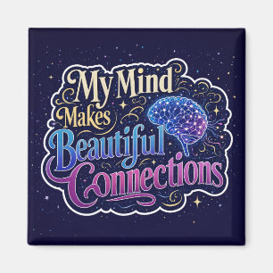 Aimant Ma pensée crée de belles connexions Neurodiversité