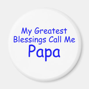 Aimant Ma plus grande bénédiction m'appellent papa