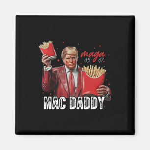 Aimant Mac Daddy Trump Fries Mega Donald Trump 202