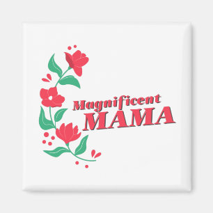 Aimant Magnifique Mama