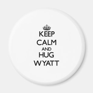 Aimant Maintenez calme et étreinte Wyatt