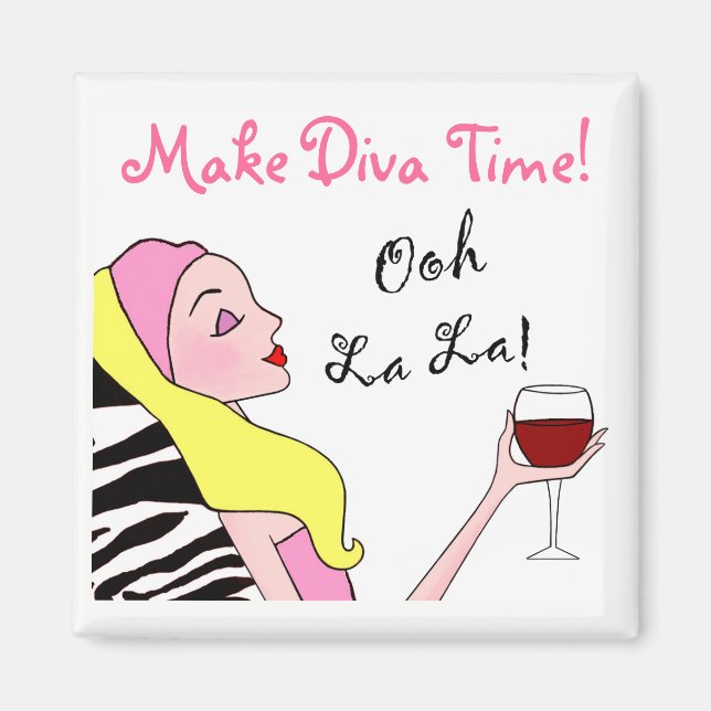 Aimant "MAKE DIVA TIME" - Relax ! (Devant)