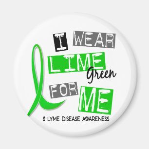 Aimant Maladie de Lyme Je Porte De La Chaux Vert Pour Moi