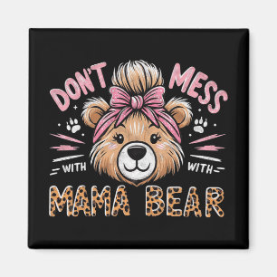 Aimant Mama Bear Ne manque pas avec Mama Bear Fête des mè