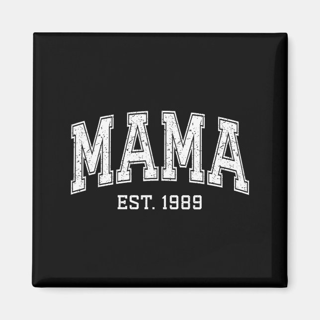 Aimant Mama Est 1989 Mom D Mothers Day Ized  (Devant)