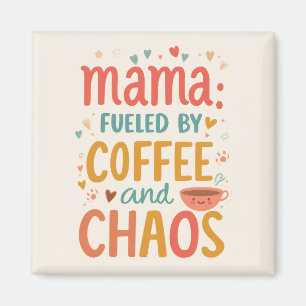 Aimant Maman alimentée par le café et le chaos Réfrigérat