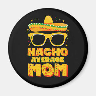 Aimant Maman pas moyenne Nacho Cinco De Mayo famille appa